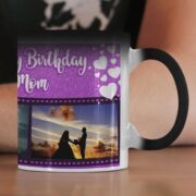 Happy Birthday Mom, We Love You -  Magic mug