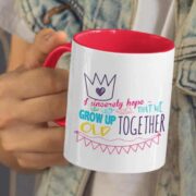 birthday-grow up old together red mug